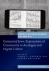 Image for Connected Jews: Expressions of Community in Analogue and Digital Culture : volume six