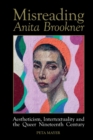 Image for Misreading Anita Brookner: Aestheticism, Intertextuality, and the Queer Nineteenth Century