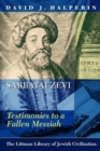 Image for Sabbatai Zevi: testimonies to a fallen Messiah