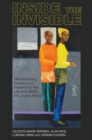 Image for Inside the Invisible: Memorialising Slavery and Freedom in the Life and Works of Lubaina Himid