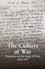 Image for The Culture of War: Literature of the Siege of Paris 1870-1871