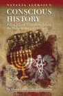 Image for Conscious history: Polish Jewish historians before the Holocaust