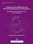 Image for Transformative reflection for practicing physicians and surgeons