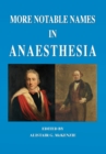 Image for More notable names in anaesthesia