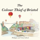 Image for The Colour Thief of Bristol