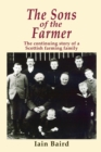 Image for The Sons of the Farmer : The continuing story of a Scottish farming family