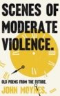 Image for Scenes of moderate violence