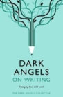 Image for Dark Angels On Writing