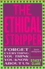 Image for The ethical stripper  : sex, work and labour rights in the noght-time economy