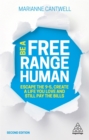 Image for Be a free range human  : escape the 9-5, create a life you love and still pay the bills