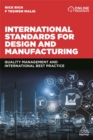 Image for International standards for design and manufacturing  : quality management and international best practice