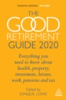 Image for The good retirement guide 2020: everything you need to know about health, property, investment, leisure, work, pensions and tax