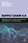 Image for Supply Chain 4.0: Improving Supply Chains With Analytics and Industry 4.0 Technologies