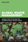 Image for Global waste management  : models for tackling the international waste crisis
