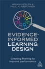 Image for Evidence-informed learning design  : creating training to improve performance