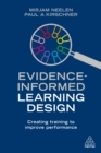 Image for Evidence-informed learning design: creating training to improve performance