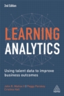 Image for Learning analytics  : using talent data to improve business outcomes
