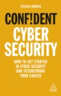 Image for Confident Cyber Security: How to Get Started in Cyber Security and Futureproof Your Career