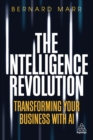 Image for The Intelligence Revolution: Transforming Your Business with AI