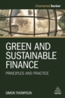 Image for Principles and Practice of Green Finance: Making the Financial System Sustainable