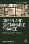 Image for Green and sustainable finance  : principles and practice