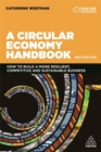 Image for A circular economy handbook  : how to build a more resilient, competitive and sustainable business