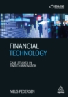 Image for Financial Technology: Case Studies in Fintech Innovation
