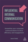 Image for Influential internal communication  : streamline your corporate communication to drive efficiency and engagement