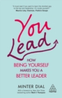 Image for You Lead: How Being Yourself Makes You a Better Leader