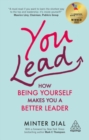 Image for You lead  : how being yourself makes you a better leader