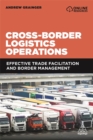 Image for Cross-border logistics operations  : effective trade facilitation and border management