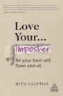 Love your imposter  : be your best self, flaws and all - Clifton, Rita