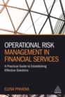 Image for Operational Risk Management in Financial Services: A Practical Guide to Establishing Effective Solutions