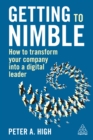 Image for Getting to Nimble: How to Transform Your Company Into a Digital Leader