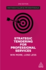 Image for Strategic Tendering for Professional Services: Win More, Lose Less