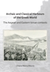 Image for Archaic and Classical Harbours of the Greek World