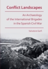 Image for Conflict landscapes  : an archaeology of the international brigades in the Spanish Civil War