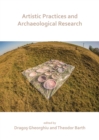 Image for Artistic Practices and Archaeological Research