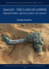 Image for Magan: the land of copper : prehistoric metallurgy of Oman