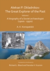 Image for Aleksei P. Okladnikov: The Great Explorer of the Past. Volume I