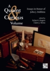 Image for A quaint &amp; curious volume  : essays in honor of John J. Dobbins