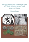 Image for Maritime-related cults in the coastal cities of Philistia during the Roman period  : legacy and change