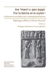 Image for Par la beche et le stylet! Cultures et societes syro-mesopotamiennes