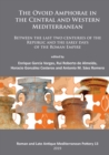 Image for The ovoid amphorae in the Central and Western Mediterranean  : between the last two centuries of the Republic and the early days of the Roman Empire