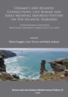 Image for Ceramics and Atlantic connections  : late Roman and early medieval imported pottery on the Atlantic seaboard