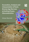 Image for Excavation, Analysis and Interpretation of Early Bronze Age Barrows at Guiting Power, Gloucestershire