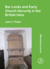 Image for Bar Locks and Early Church Security in the British Isles