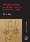 Image for Iron age slaving and enslavement in northwest Europe