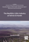Image for The Neolithic Lithic Industry at Tell Ain El-Kerkh: Excavation Reports of Tell El-Kerkh, Northwestern Syria 1