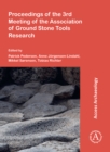 Image for Proceedings of the 3rd Meeting of the Association of Ground Stone Tools Research